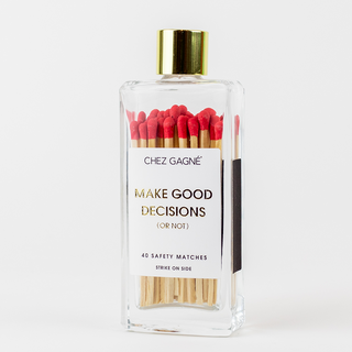 Make Good Decisions Matches | Chez Gagné