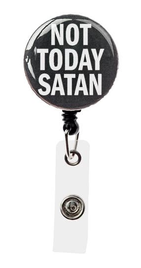 Not Today Satan Badge Reel
